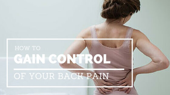 How to Gain Control of Your Back Pain