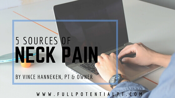 What Source is Causing Your Neck Pain?