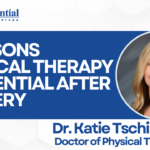 3 Reasons Physical Therapy Is Essential After Surgery