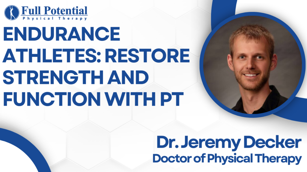 Endurance Athletes: Restore Strength and Function with PT