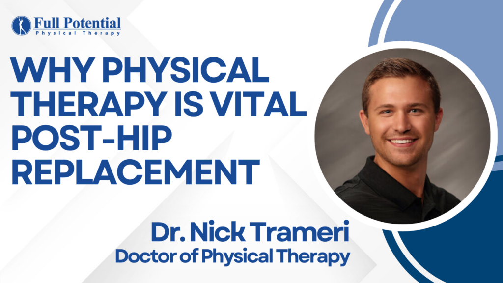 Why Physical Therapy Is Vital Post-Hip Replacement